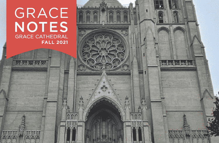 Grace Notes Fall 2021 - Grace Cathedral